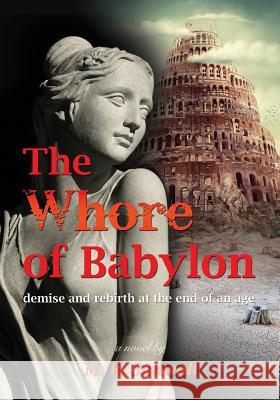 The Whore of Babylon M R Sunwall 9781498456555 Xulon Press - książka