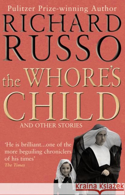 The Whore's Child Richard Russo 9780099437529  - książka