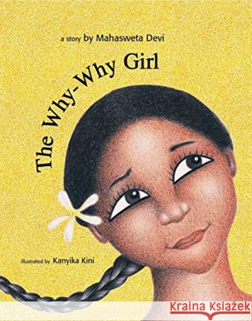 The Why-Why Girl Mahasweta Devi 9788181460189 Tulika Publishers - książka