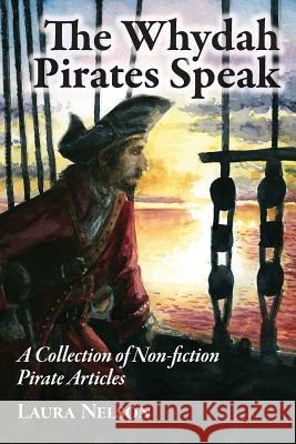 The Whydah Pirates Speak Laura Nelson 9780692737958 Postillion LLC - książka