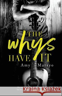 The Whys Have It Amy Matayo 9781546980155 Createspace Independent Publishing Platform - książka