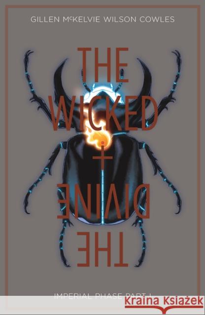 The Wicked + The Divine Volume 5: Imperial Phase I Kieron Gillen 9781534301856 Image Comics - książka