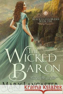 The Wicked Baron Mary Lancaster 9781548890674 Createspace Independent Publishing Platform - książka