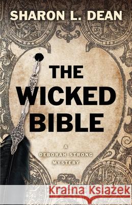 The Wicked Bible Sharon L. Dean 9781645992806 Encircle Publications, LLC - książka