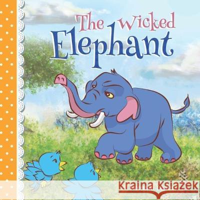 The Wicked Elephant Leonard Davin 9781687870940 Independently Published - książka