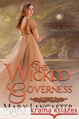 The Wicked Governess Mary Lancaster 9781717186096 Createspace Independent Publishing Platform - książka