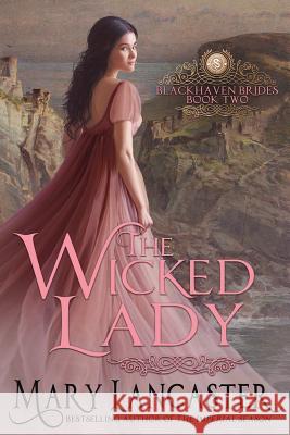 The Wicked Lady Mary Lancaster 9781975984670 Createspace Independent Publishing Platform - książka