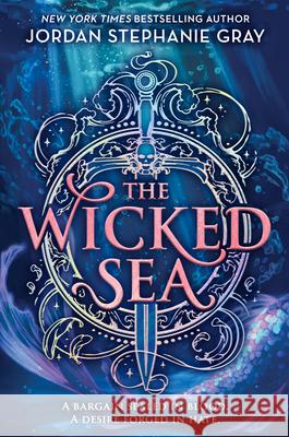 The Wicked Sea (Standard Edition) Jordan Stephanie Gray 9780316597821 Requited - książka
