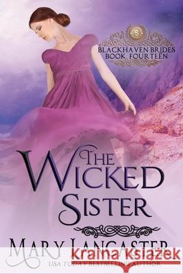 The Wicked Sister Dragonblade Publishing Mary Lancaster 9781674504063 Independently Published - książka
