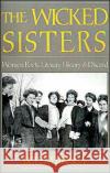 The Wicked Sisters: Women Poets, Literary History, and Discord Erkkila, Betsy 9780195072129 Oxford University Press