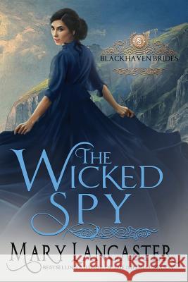 The Wicked Spy Mary Lancaster 9781722305741 Createspace Independent Publishing Platform - książka