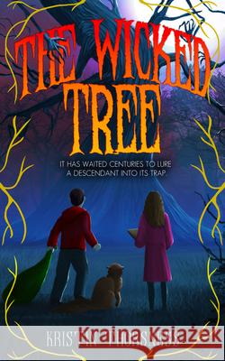 The Wicked Tree Kristin F. Thorsness 9781948671392 Month9books - książka