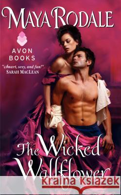 The Wicked Wallflower Maya Rodale 9780062231147 Avon Books - książka