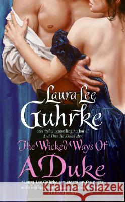 The Wicked Ways of a Duke Laura Lee Guhrke 9780061143618 Avon Books - książka