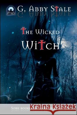 The Wicked Witch G Abby Stale, Samantha Jones, Gabriel Estalayo 9798426449329 Independently Published - książka