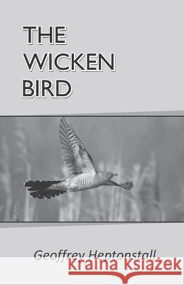 The Wicken Bird Geoffrey Heptonstall 9789395224253 Cyberwit.Net - książka