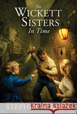 The Wickett Sisters in Time Stephen Houser 9781733585835 Stephen W Houser - książka