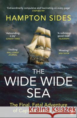 The Wide Wide Sea Hampton Sides 9781405945233 Penguin Books Ltd - książka