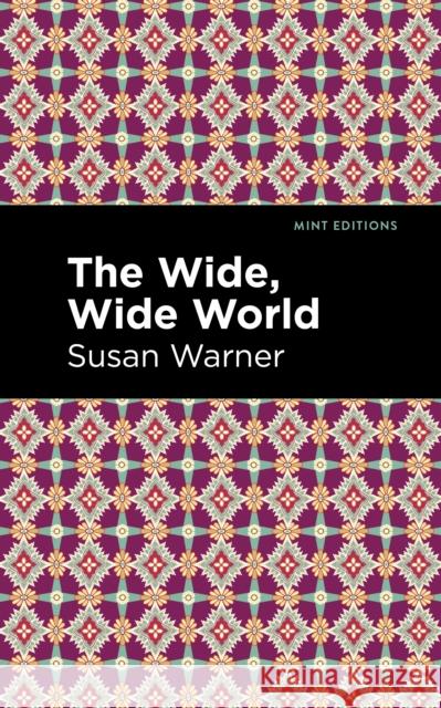 The Wide, Wide World Warner, Susan 9781513204710 Mint Editions - książka