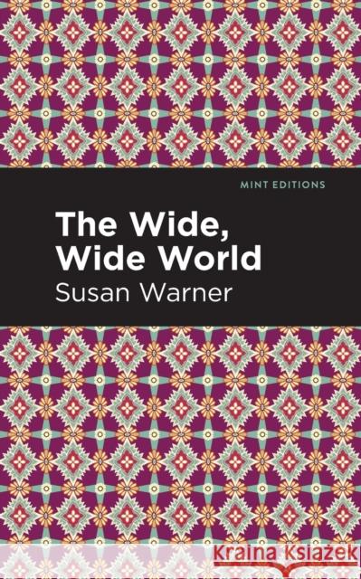 The Wide, Wide World Susan Warner Mint Editions 9781513272252 Mint Editions - książka