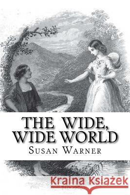 The Wide, Wide World Susan Warner Edibooks 9781533164742 Createspace Independent Publishing Platform - książka