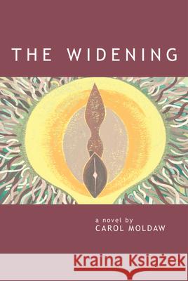 The Widening Carol Moldaw 9780974599595 Etruscan Press - książka