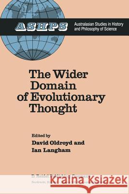 The Wider Domain of Evolutionary Thought D. R. Oldroyd K. Langham 9789400969889 Springer - książka