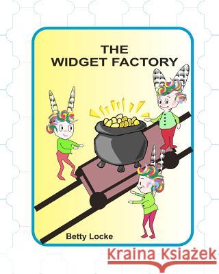 The Widget Factory Betty Locke 9781466282636 Createspace - książka