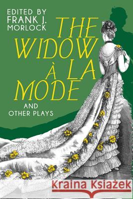 The Widow a la Mode and Other Plays Jean-Francois Regnard Alain-Rene Lesage Frank J. Morlock 9781479401345 Borgo Press - książka