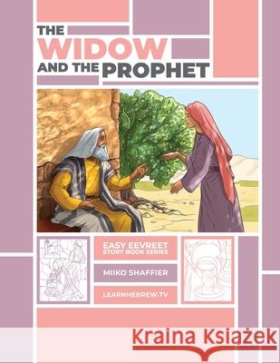 The Widow and the Prophet: An Easy Eevreet Story Miiko Shaffier Chana Grosser Dmitry Gitelman 9780997867565 Shefer Publishing - książka