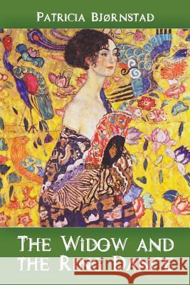The Widow and the Ring Dance Patricia Bjrnstad   9781946539984 Strategic Book Publishing & Rights Agency, LL - książka