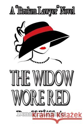 The Widow Wore Red: A Broken Lawyer Novel Donald L'Abbate 9781702309042 Independently Published - książka