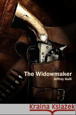 The Widowmaker Jeffrey Galli 9780359204632 Lulu.com - książka