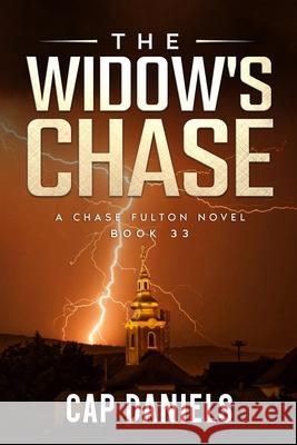 The Widow's Chase: A Chase Fulton Novel Cap Daniels 9781951021757 Anchor Watch Publishing, L.L.C. - książka