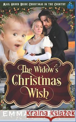 The Widow's Christmas Wish Emma Morgan 9781728677910 Independently Published - książka