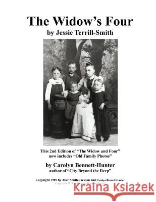 The Widow's Four Jessie Terrill-Smith Carolyn Bennett-Hunter Carolyn Bennett-Hunter 9781500767051 Createspace - książka