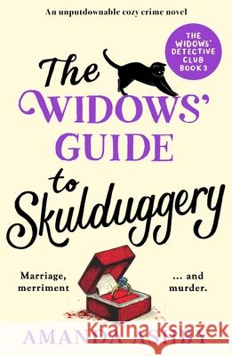 The Widows' Guide to Skulduggery: An unputdownable cozy crime novel Amanda Ashby 9781805088028 Storm Publishing Ltd - książka