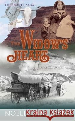 The Widow's Heart Noelle Jane Myers 9781983285370 Independently Published - książka