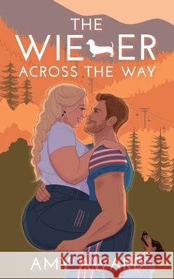 The Wiener Across the Way Amy Award 9781950228980 Coffee Break Publishing - książka