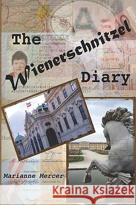 The Wienerschnitzel Diary Marianne Mercer Sandra Rew 9781449529390 Createspace - książka