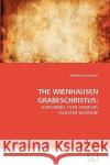 The Wienhausen Grabeschristus Katherine Guinness 9783639219586 VDM Verlag