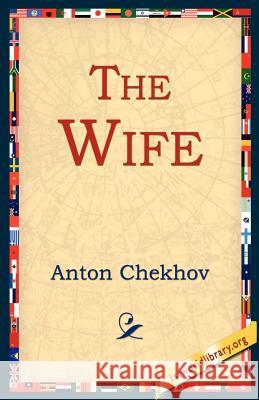 The Wife Anton Pavlovich Chekhov 9781595400048 1st World Library - książka