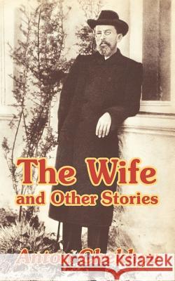 The Wife and Other Stories Anton Pavlovich Chekhov 9781410207777 University Press of the Pacific - książka