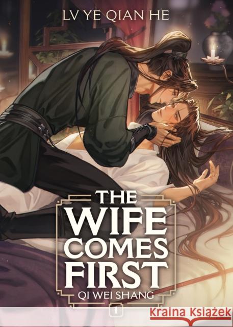 The Wife Comes First: Qi Wei Shang (Novel) Vol. 1 Lv Ye Qian He 9798895611203 Seven Seas - książka