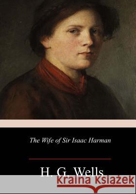 The Wife of Sir Isaac Harman H. G. Wells 9781982051259 Createspace Independent Publishing Platform - książka