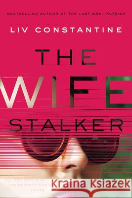 The Wife Stalker LIV Constantine 9780062967299 Harper Paperbacks - książka