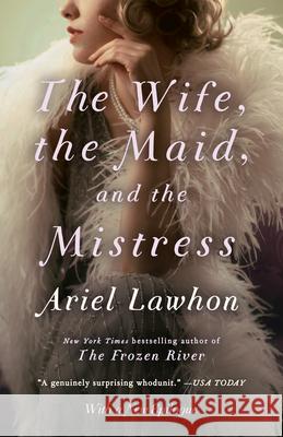 The Wife, the Maid, and the Mistress Ariel Lawhon 9780345805966 Anchor Books - książka