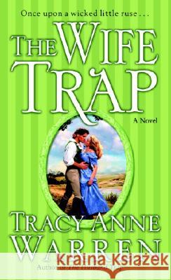 The Wife Trap Tracy Anne Warren 9780345483096 Ivy Books - książka