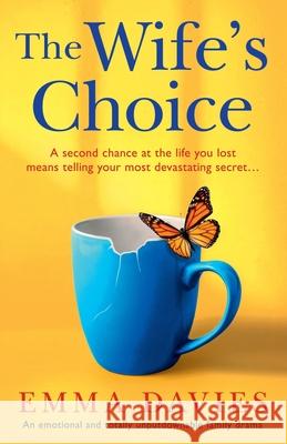 The Wife's Choice: An emotional and totally unputdownable family drama Emma Davies 9781838886127 Bookouture - książka