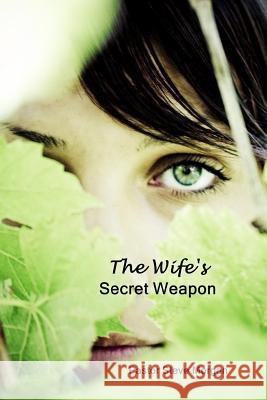 The Wife's Secret Weapon Steve Morgan 9780692874455 For Him Ministries - książka